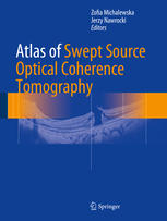 Atlas Of Swept Source Optical Coherence Tomography 1st Edition Zofia Michalewska