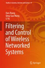 Filtering And Control Of Wireless Networked Systems 1st Edition Dan Zhang