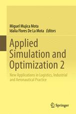 Applied Simulation And Optimization 2 New Applications In Logistics Industrial And Aeronautical Practice 1st Edition Miguel Mujica Mota
