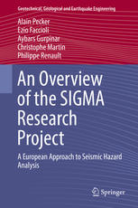 An Overview Of The Sigma Research Project A European Approach To Seismic Hazard Analysis 1st Edition Alain Pecker