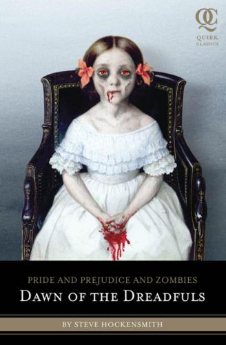 Pride And Prejudice And Zombiesdawn Of The Dreadfuls Hockensmith Steve