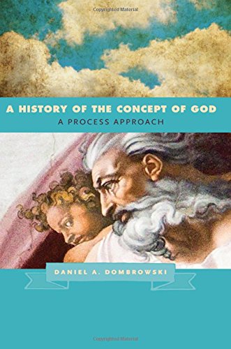 A History Of The Concept Of God A Process Approach Daniel A Dombrowski