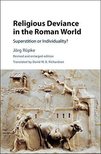 Religious Deviance In The Roman World Superstition Or Individuality Jrg Rpke
