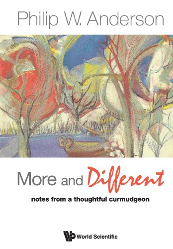 More And Different Notes From A Thoughtful Curmudgeon Philip W Anderson