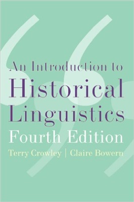 An Introduction To Historical Linguistics 4th Edition Crowley Terry