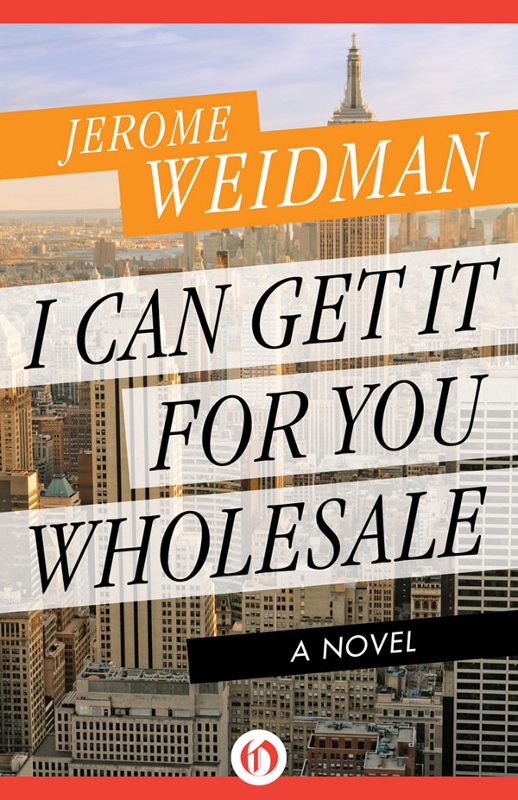 I Can Get It For You Wholesale Weidman Jerome