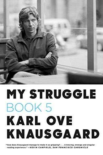 My Struggle Book 5 Some Rain Must Fall Karl Ove Knausgaard