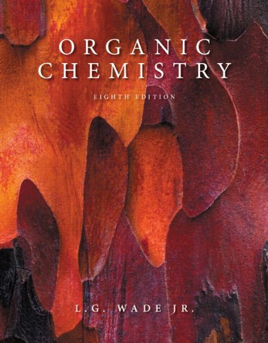 Organic Chemistry 8th Edition Leroy G Wade