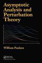 Asymptotic Analysis And Perturbation Theory William Paulsen