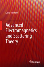 Advanced Electromagnetics And Scattering Theory 1st Edition Kasra Barkeshli Auth