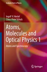 Atoms Molecules And Optical Physics 1 Atoms And Spectroscopy 1st Edition Ingolf V Hertel