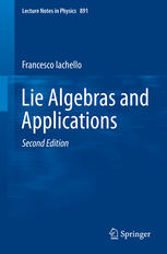 Lie Algebras And Applications 2nd Edition Francesco Iachello Auth