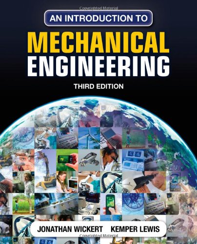 An Introduction To Mechanical Engineering 3rd Ed 3rd Edition Jonathan Wickert