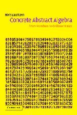 Concrete Abstract Algebra From Numbers To Grbner Bases Niels Lauritzen
