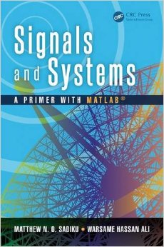 Signals And Systems A Primer With Matlab Matthew N O Sadiku