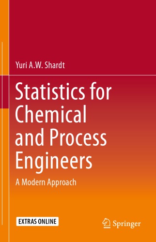 Statistics For Chemical And Process Engineers A Modern Approach 1st Edition Yuri Aw Shardt