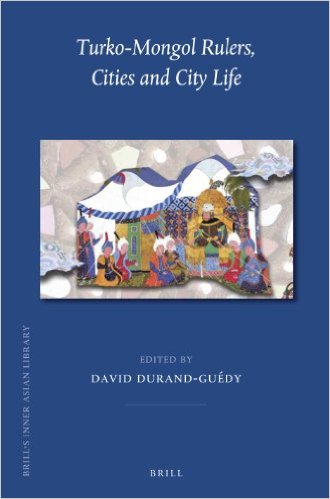 Turkomongol Rulers Cities And City Life David Durandgudy
