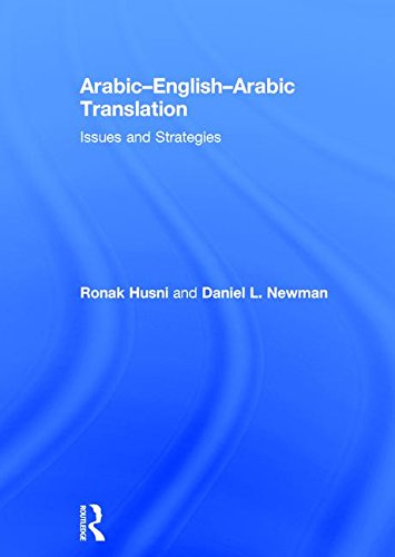 Arabicenglisharabic Translation Issues And Strategies 1st Edition Ronak Husni