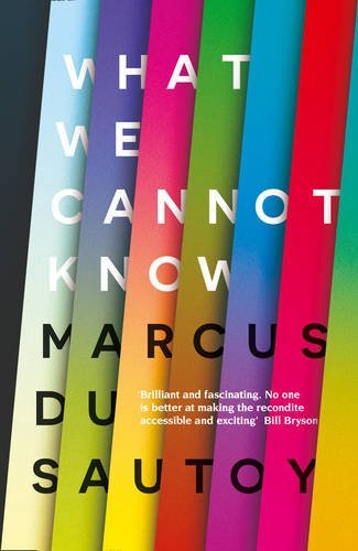 What We Cannot Know Marcus Du Sautoy