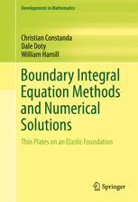Boundary Integral Equation Methods And Numerical Solutions Thin Plates On An Elastic Foundation 1st Edition Christian Constanda