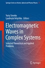 Electromagnetic Waves In Complex Systems Selected Theoretical And Applied Problems 1st Edition Yuriy Sirenko