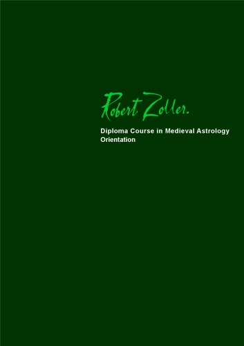 Diploma Course In Medieval Astrology Robert Zoller