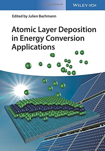 Atomic Layer Deposition In Energy Conversion Applications 1st Edition Julien Bachmann