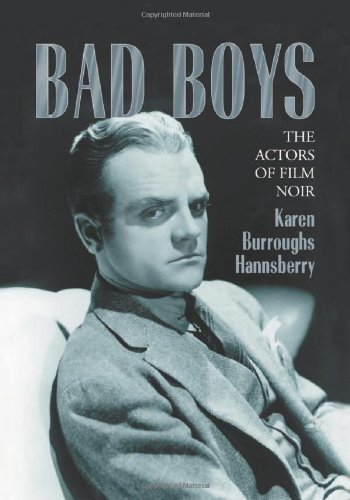 Bad Boys The Actors Of The Film Noir Paperback Hannsberry Karen Burroughs