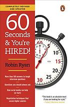 60 Seconds And Youre Hired Revised Edition Second Revised Edition Ryan