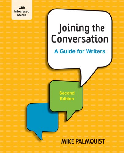 Joining The Conversation A Guide For Writers 2nd Edition Mike Palmquist