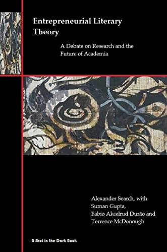 Entrepreneurial Literary Theory A Debate On Research And The Future Of Academia Alexander Search Et Al