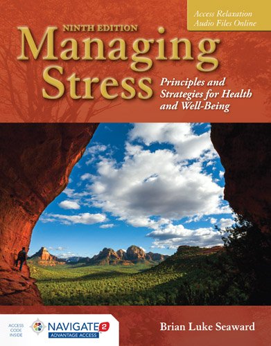 Managing Stress Principles And Strategies For Health And Wellbeing 9th Edition Brian Luke Seaward
