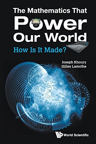 The Mathematics That Power Our World Khoury Joseph Lamothe Gilles