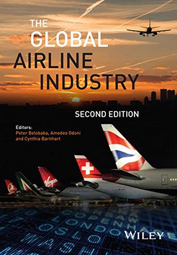 The Global Airline Industry 2nd Edition Peter Belobaba Amedeo Odoni