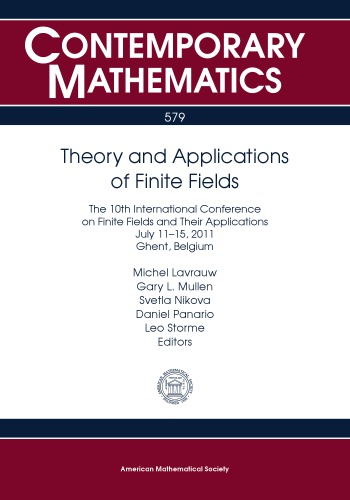 Theory And Applications Of Finite Fields The 10th International Conference On Finite Fields And Their Applications July 1115 2011 Ghent Belgium New Ed Michel Lavrauw