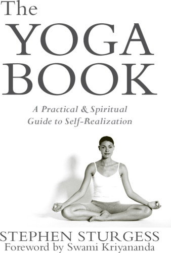 The Yoga Book A Practical Guide To Selfrealization Stephen Sturgess