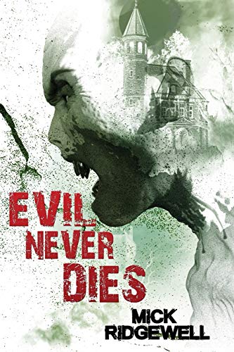 Evil Never Dies Ridgewell Mick