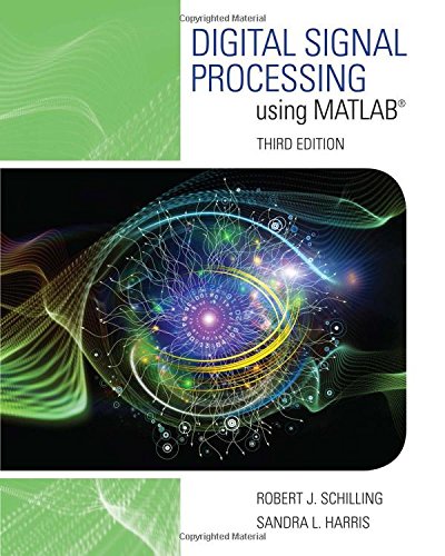 Digital Signal Processing Using Matlab 3rd Edition Robert J Schilling