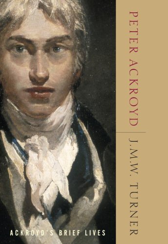 Jmw Turnerackroyds Brief Lives Volume Ii Peter Ackroyd