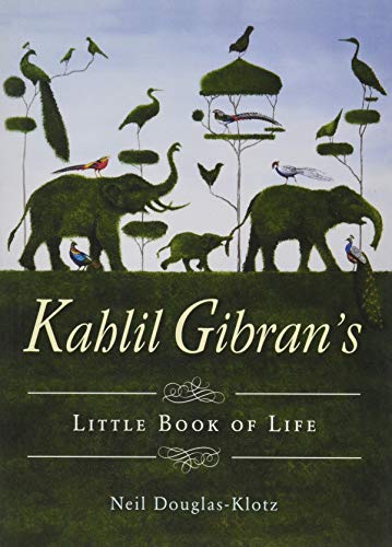 Kahlil Gibrans Little Book Of Life Douglasklotz Neil