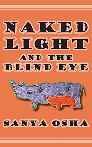 Naked Light And The Blind Eye Osha Sanya