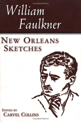 New Orleans Sketches Faulkner William