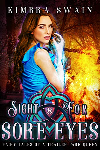 Sight For Sore Eyes Fairy Tales Of A Trailer Park Queen 8 1st Edition Kimbra Swain
