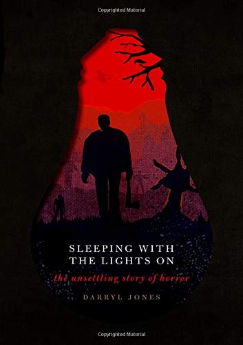 Sleeping With The Lights On The Unsettling Story Of Horror Jones Darryl