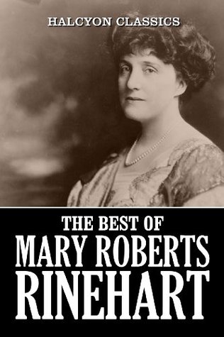 The Best Of Mary Roberts Rinehart Rinehart Mary Roberts