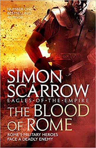 The Blood Of Rome Eagles Of The Empire 17 Simon Scarrow