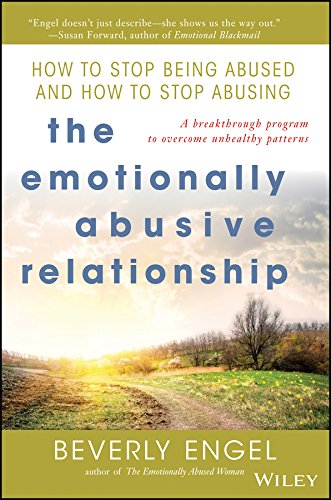 The Emotionally Abusive Relationship How To Stop Being Abused And How To Stop Abusing Engel Beverly