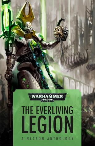 The Everliving Legion L J Goulding Cavan Scott Nick Kyme Gav Thorpe