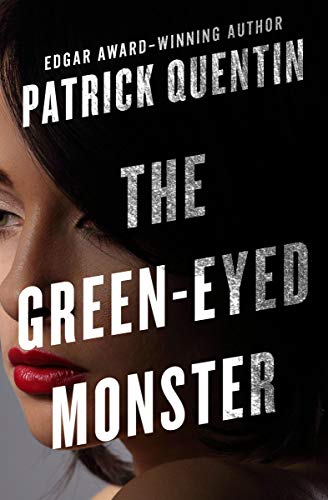 The Greeneyed Monster Patrick Quentin