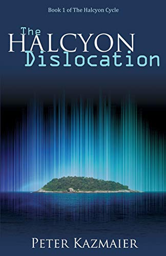 The Halcyon Dislocation Kazmaier Peter
